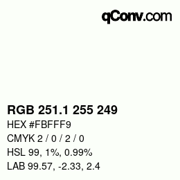 Color code: RGB 251.1 255 249 | qconv.com