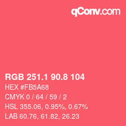カラーコード: RGB 251.1 90.8 104 | qconv.com