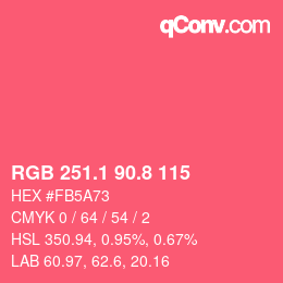 カラーコード: RGB 251.1 90.8 115 | qconv.com