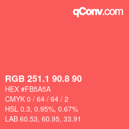 カラーコード: RGB 251.1 90.8 90 | qconv.com