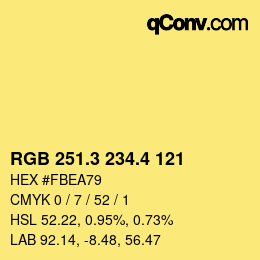 カラーコード: RGB 251.3 234.4 121 | qconv.com