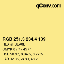 カラーコード: RGB 251.3 234.4 139 | qconv.com