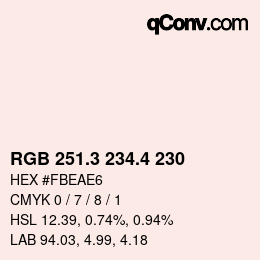 カラーコード: RGB 251.3 234.4 230 | qconv.com
