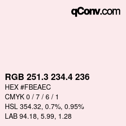 カラーコード: RGB 251.3 234.4 236 | qconv.com
