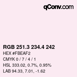 カラーコード: RGB 251.3 234.4 242 | qconv.com