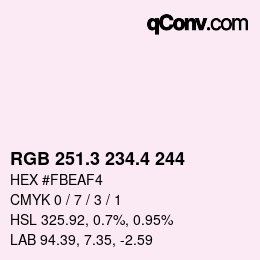 カラーコード: RGB 251.3 234.4 244 | qconv.com
