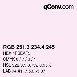 カラーコード: RGB 251.3 234.4 245 | qconv.com