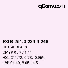 カラーコード: RGB 251.3 234.4 248 | qconv.com