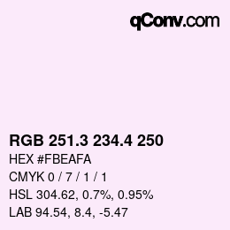 カラーコード: RGB 251.3 234.4 250 | qconv.com
