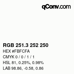 カラーコード: RGB 251.3 252 250 | qconv.com