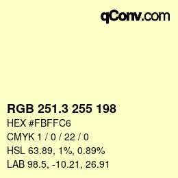 カラーコード: RGB 251.3 255 198 | qconv.com