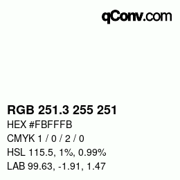 カラーコード: RGB 251.3 255 251 | qconv.com