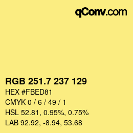 カラーコード: RGB 251.7 237 129 | qconv.com