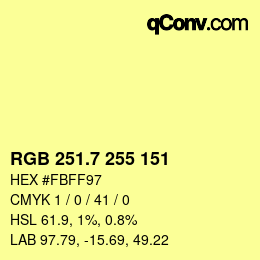 カラーコード: RGB 251.7 255 151 | qconv.com