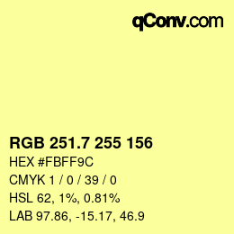 カラーコード: RGB 251.7 255 156 | qconv.com