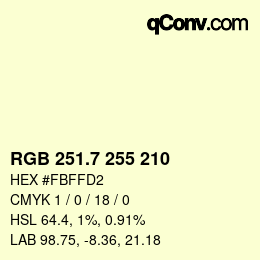 カラーコード: RGB 251.7 255 210 | qconv.com