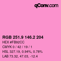 カラーコード: RGB 251.9 146.2 204 | qconv.com