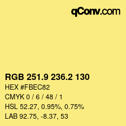 カラーコード: RGB 251.9 236.2 130 | qconv.com