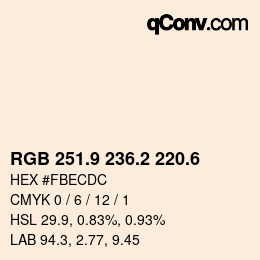 カラーコード: RGB 251.9 236.2 220.6 | qconv.com