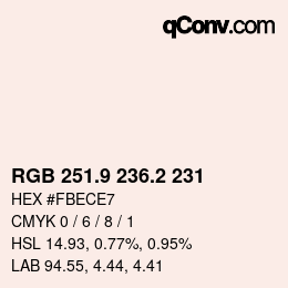 カラーコード: RGB 251.9 236.2 231 | qconv.com