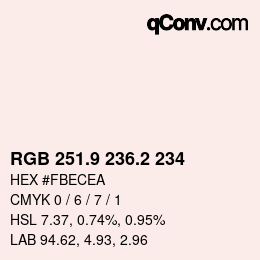 カラーコード: RGB 251.9 236.2 234 | qconv.com