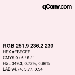 カラーコード: RGB 251.9 236.2 239 | qconv.com