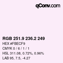 カラーコード: RGB 251.9 236.2 249 | qconv.com
