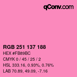 Farbcode: RGB 251 137 188 | qconv.com