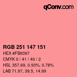 カラーコード: RGB 251 147 151 | qconv.com