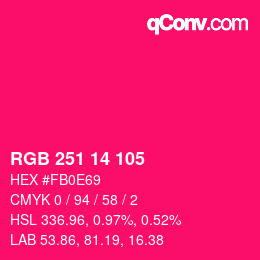 颜色代码: RGB 251 14 105 | qconv.com