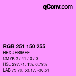 カラーコード: RGB 251 150 255 | qconv.com