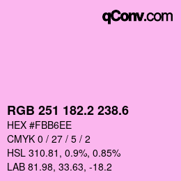 カラーコード: RGB 251 182.2 238.6 | qconv.com