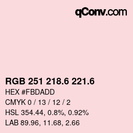 カラーコード: RGB 251 218.6 221.6 | qconv.com