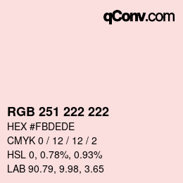 Color code: RGB 251 222 222 | qconv.com