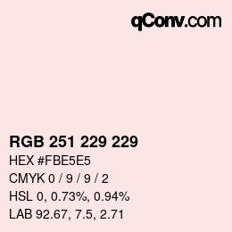 Color code: RGB 251 229 229 | qconv.com