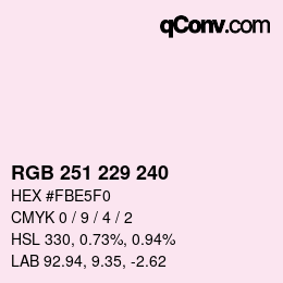 Color code: RGB 251 229 240 | qconv.com