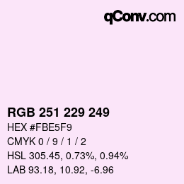 Color code: RGB 251 229 249 | qconv.com