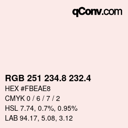 カラーコード: RGB 251 234.8 232.4 | qconv.com