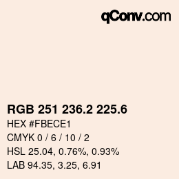 カラーコード: RGB 251 236.2 225.6 | qconv.com