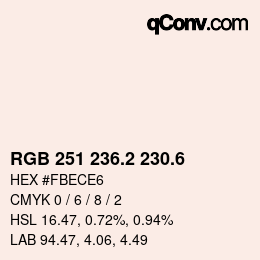 カラーコード: RGB 251 236.2 230.6 | qconv.com