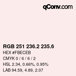 カラーコード: RGB 251 236.2 235.6 | qconv.com
