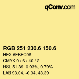 カラーコード: RGB 251 236.6 150.6 | qconv.com