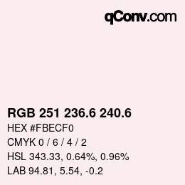 カラーコード: RGB 251 236.6 240.6 | qconv.com