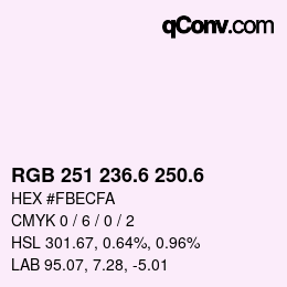 カラーコード: RGB 251 236.6 250.6 | qconv.com