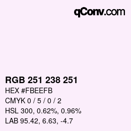 Color code: RGB 251 238 251 | qconv.com