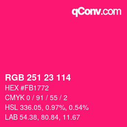 Color code: RGB 251 23 114 | qconv.com