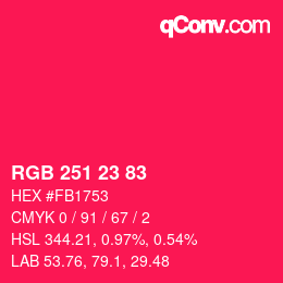 カラーコード: RGB 251 23 83 | qconv.com
