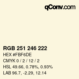 Color code: RGB 251 246 222 | qconv.com