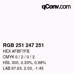 カラーコード: RGB 251 247 251 | qconv.com