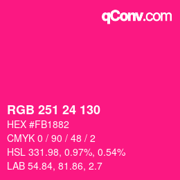 颜色代码: RGB 251 24 130 | qconv.com